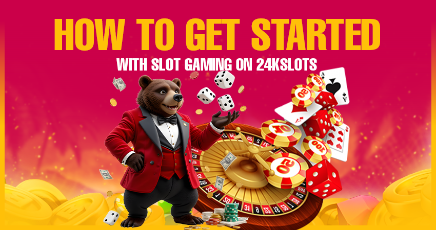 How to Get Started With Slot Gaming on 24kslots