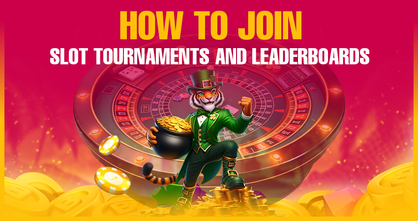 How to Join Slot Tournaments and Leaderboards