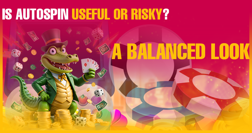 Is Autospin Useful or Risky? A Balanced Look
