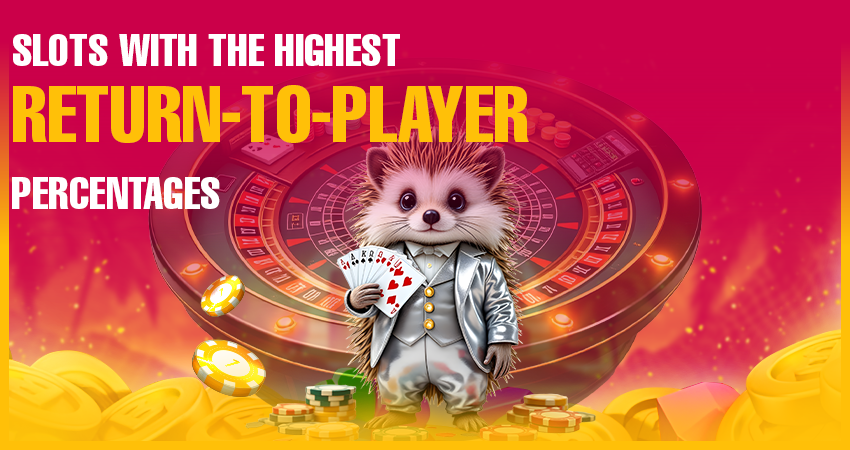 Slots With the Highest Return-to-Player Percentages