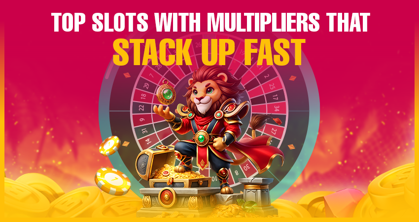 Top Slots With Multipliers That Stack Up Fast