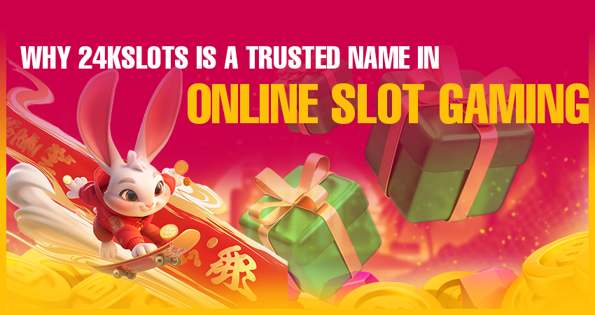 Why 24kslots Is a Trusted Name in Online Slot Gaming
