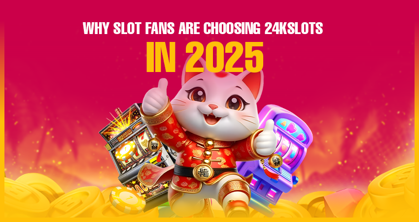 Why Slot Fans Are Choosing 24kslots in 2025