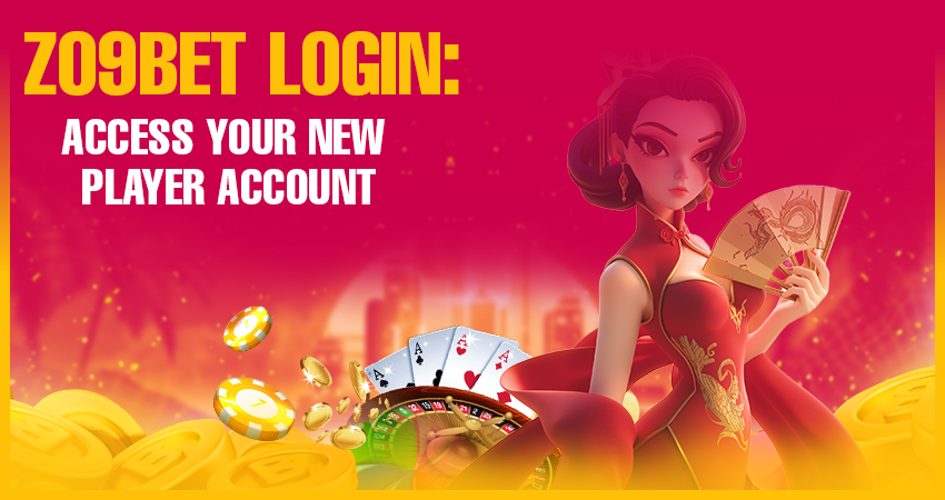 Zo9Bet Login: Access Your New Player Account